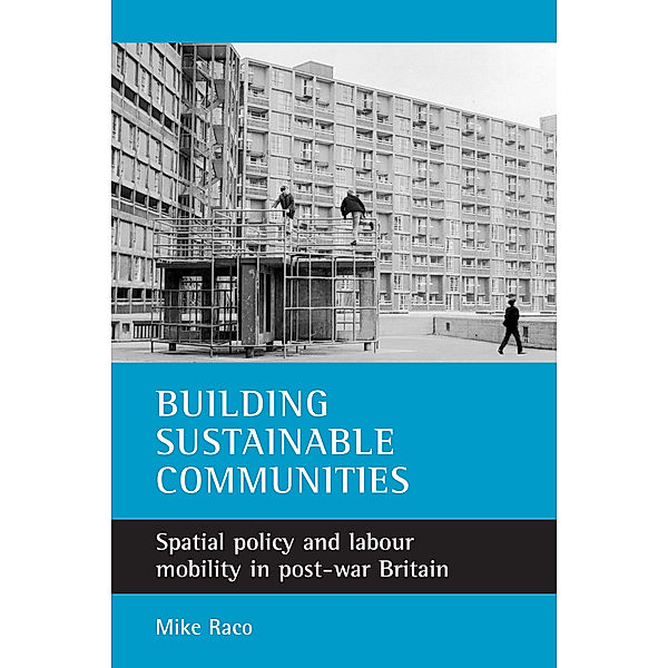 Building sustainable communities, Mike Raco