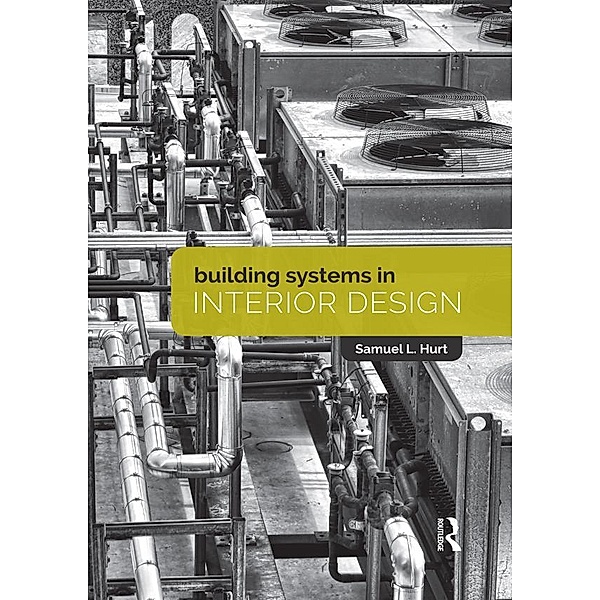 Building Systems in Interior Design, Sam Hurt