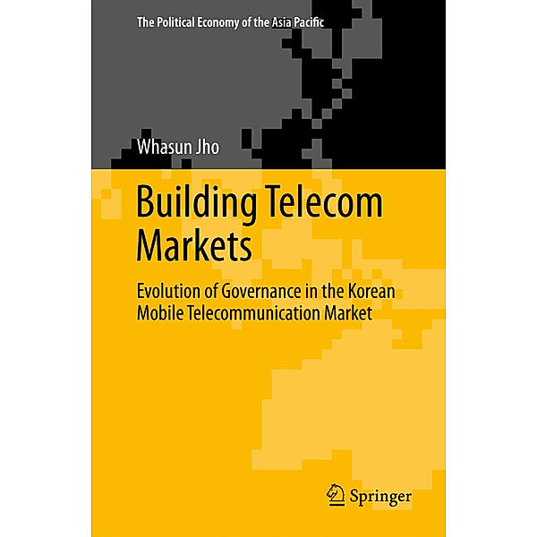Building Telecom Markets, Whasun Jho