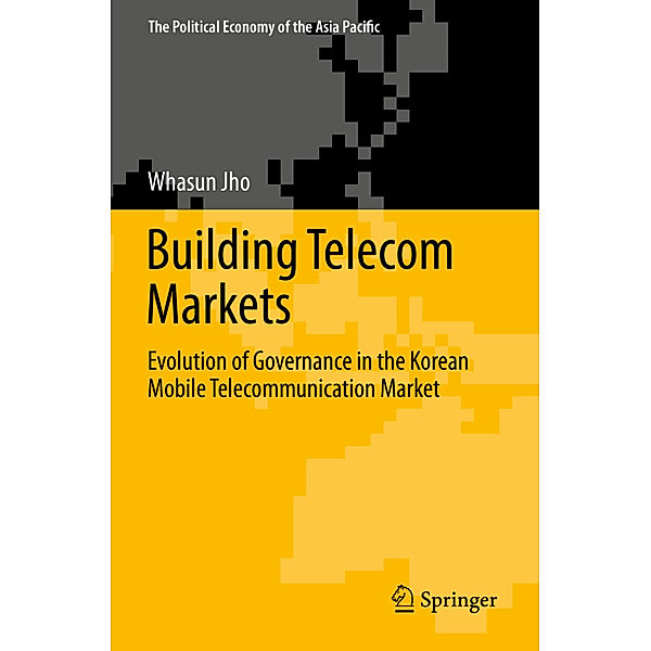 Building Telecom Markets, Whasun Jho