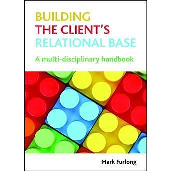 Building the Client's Relational Base, Mark Furlong