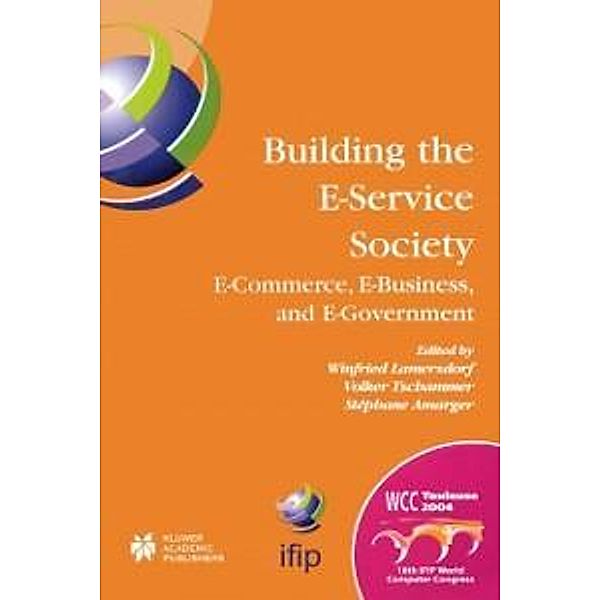 Building the E-Service Society / IFIP Advances in Information and Communication Technology Bd.146