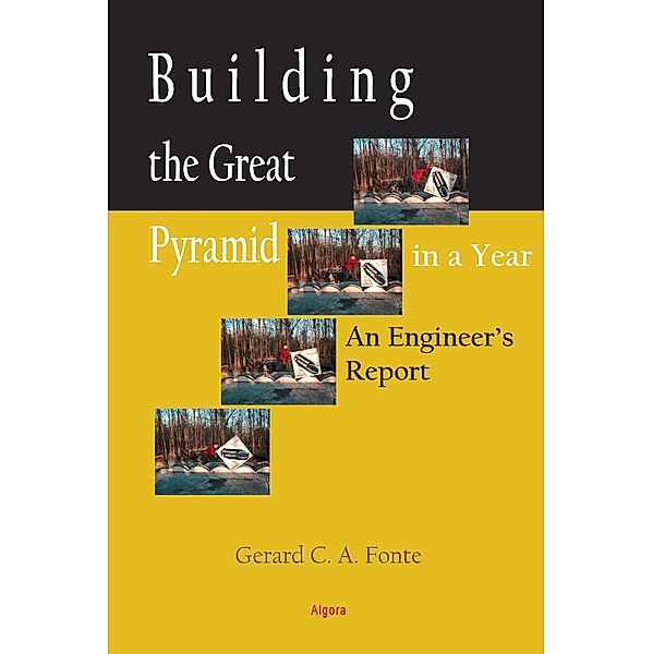 Building the Great Pyramid in a Year, Gerard A. C Fonte