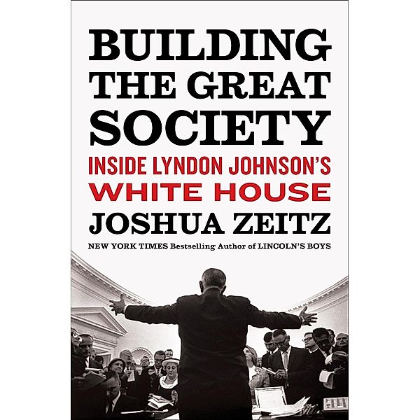 Building the Great Society, Joshua Zeitz