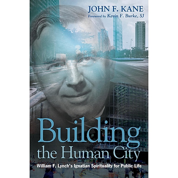 Building the Human City, John F. Kane