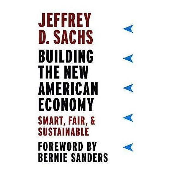 Building the New American Economy, Jeffrey D. Sachs