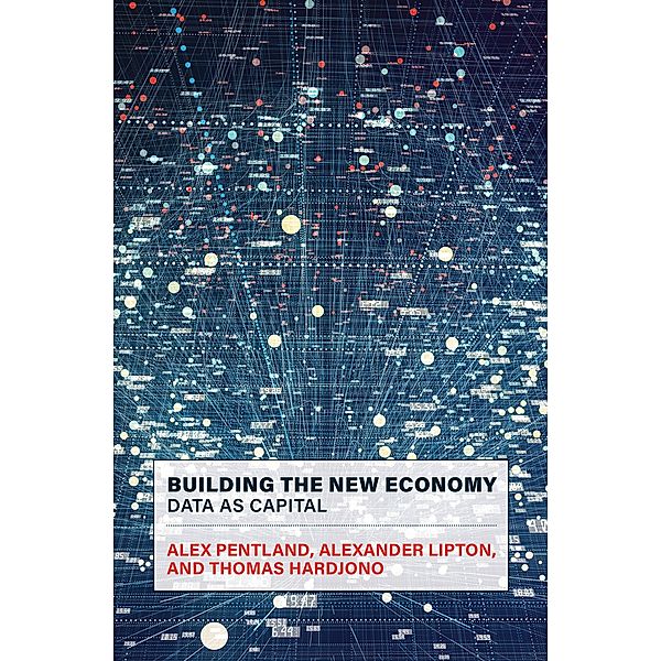 Building the New Economy, Alex Pentland, Alexander Lipton, Thomas Hardjono