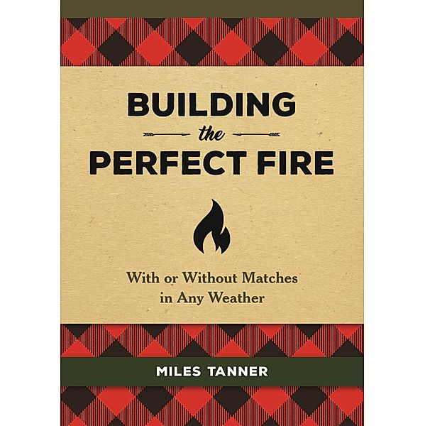 Building the Perfect Fire, Miles Tanner