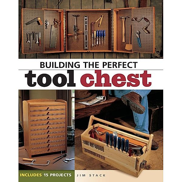 Building the Perfect Tool Chest, Jim Stack