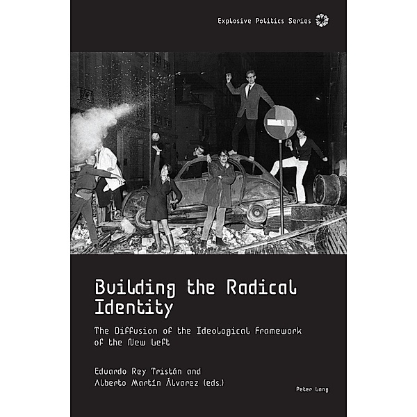 Building the Radical Identity / Explosive Politics Bd.2