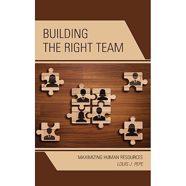 Building the Right Team, Louis J. Pepe