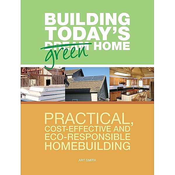 Building Today's Green Home, Art Smith