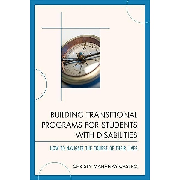 Building Transitional Programs for Students with Disabilities, Christy Mahanay-Castro