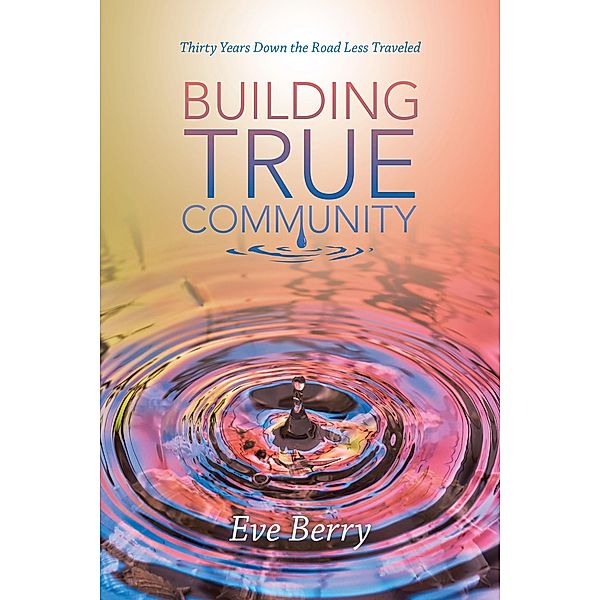 Building True Community, Eve Berry