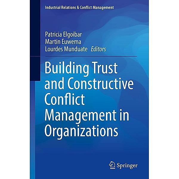 Building Trust and Constructive Conflict Management in Organizations / Industrial Relations & Conflict Management