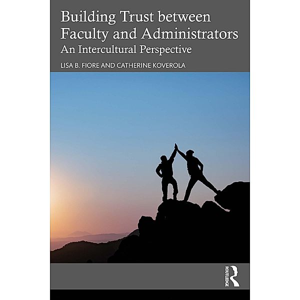 Building Trust between Faculty and Administrators, Lisa B. Fiore, Catherine Koverola
