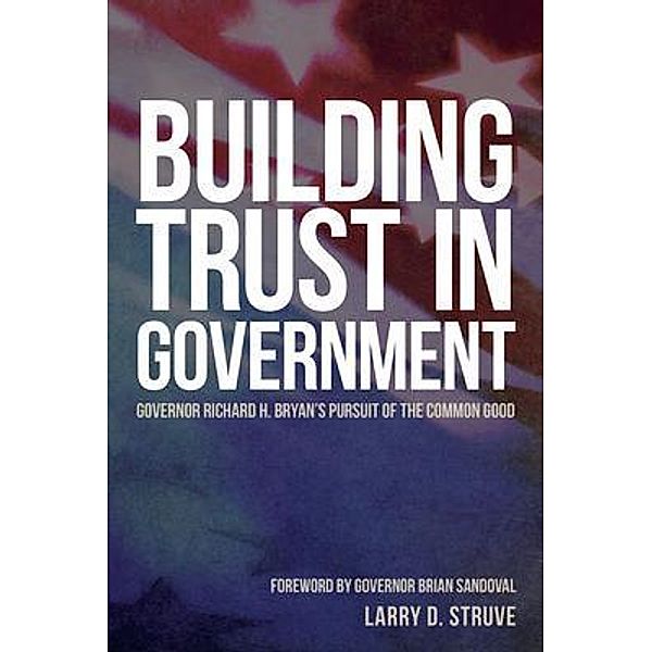 Building Trust in Government, Larry Struve