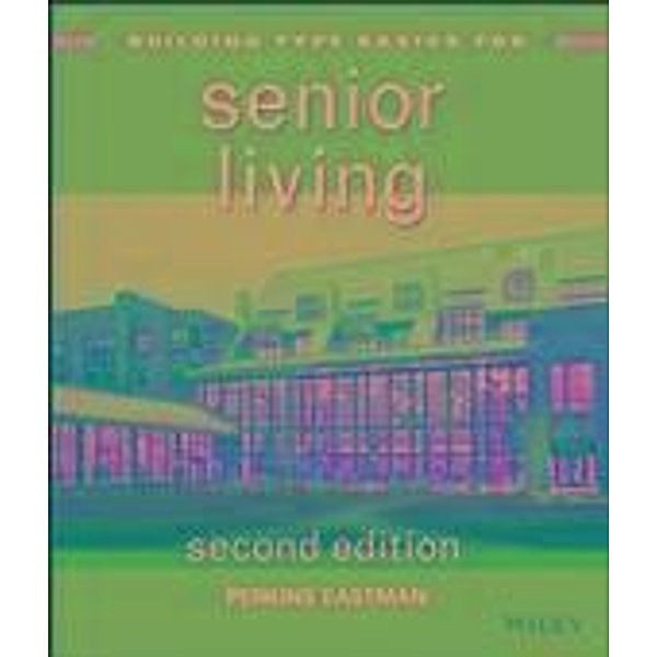 Building Type Basics for Senior Living / Building Type Basics Series, Perkins Eastman