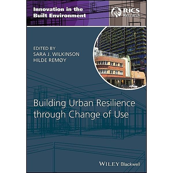 Building Urban Resilience through Change of Use / Innovation in the Built Environment
