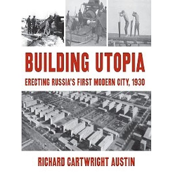 Building Utopia, Richard Cartwright Austin