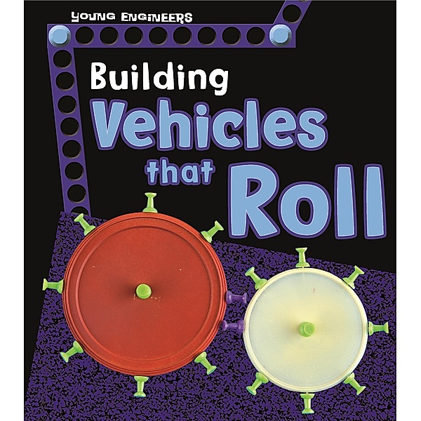 Building Vehicles that Roll, Tammy Enz