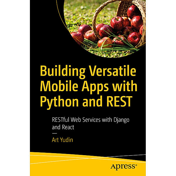 Building Versatile Mobile Apps with Python and REST, Art Yudin