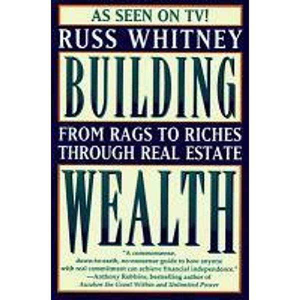 Building Wealth, Russ Whitney