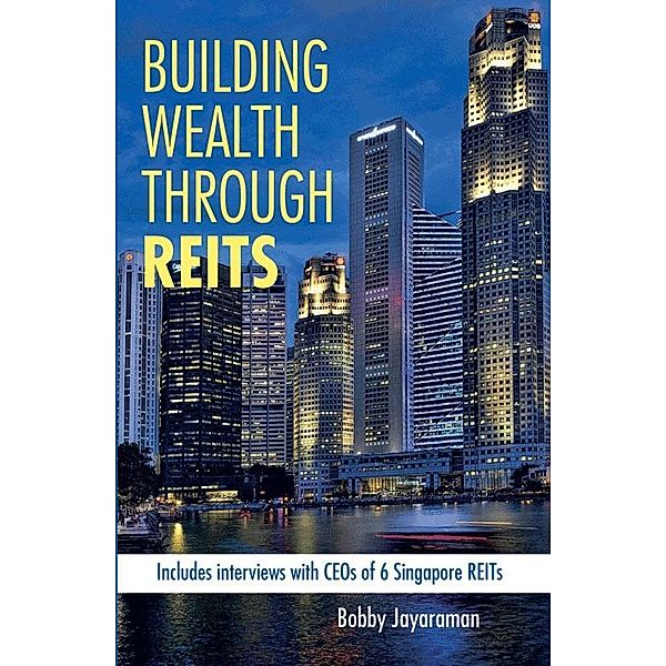 Building Wealth Through REITS, Bobby Jayaraman
