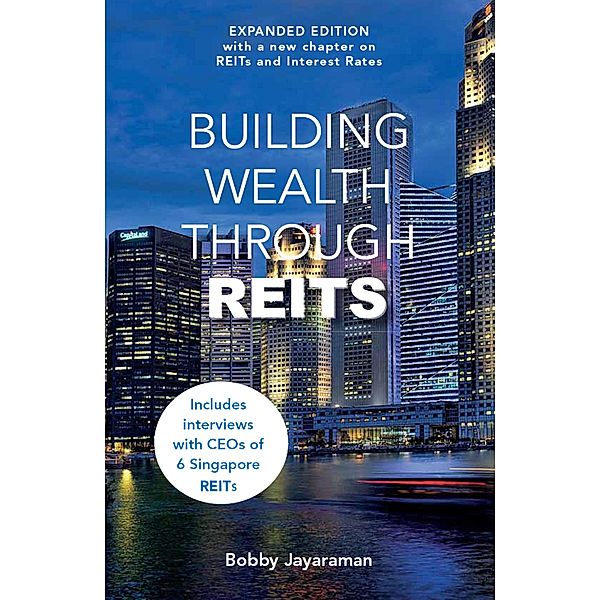 Building Wealth Through REITS (Expanded Edition), Booby Jayaraman