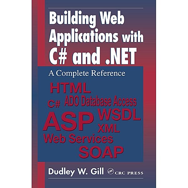 Building Web Applications with C# and .NET, Dudley W. Gill