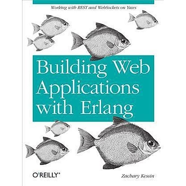 Building Web Applications with Erlang, Zachary Kessin