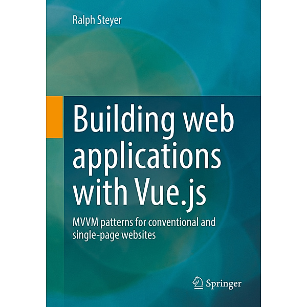 Building web applications with Vue.js, Ralph Steyer