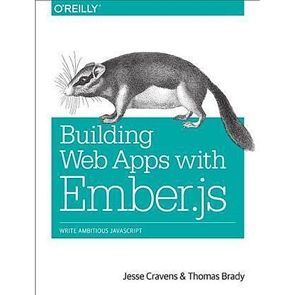 Building Web Apps with Ember.js, Jesse Cravens