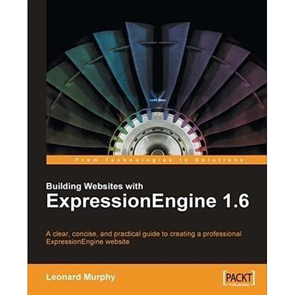 Building Websites with ExpressionEngine 1.6, Leonard Murphy