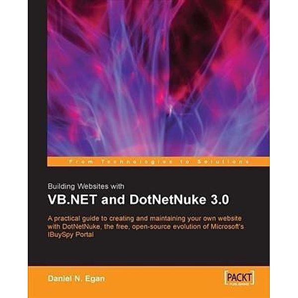 Building Websites with VB.NET and DotNetNuke 3.0, Daniel N. Egan