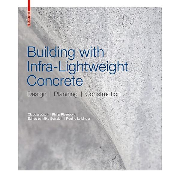 Building with Infra-lightweight Concrete, Claudia Lösch, Philip Rieseberg
