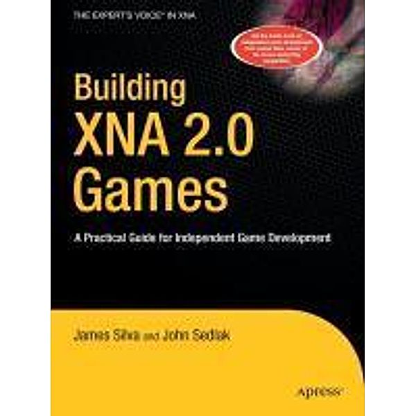 Building XNA 2.0 Games, John Sedlak, James Silva