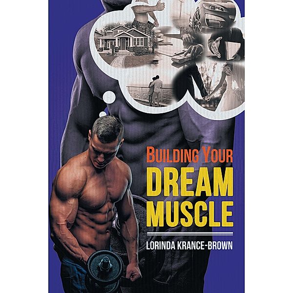 Building Your Dream Muscle, Lorinda Krance-Brown