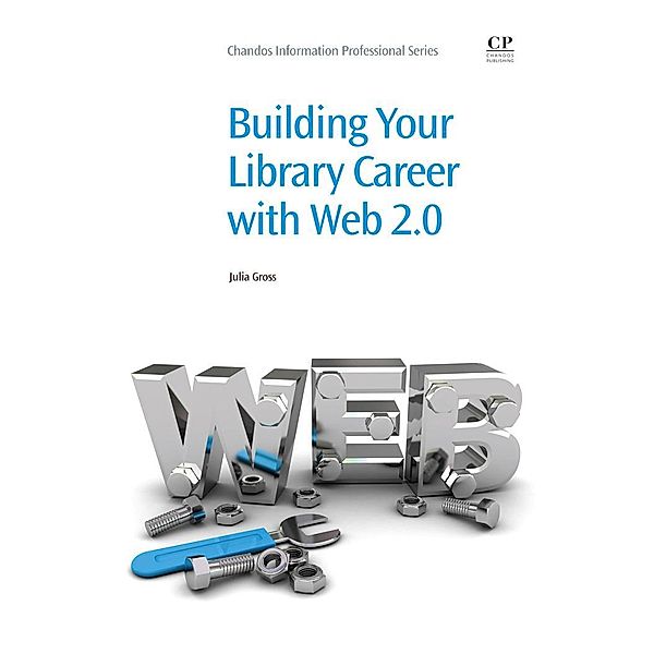 Building Your Library Career with Web 2.0, Julia Gross