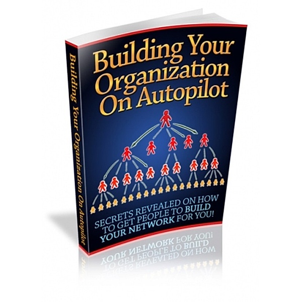 Building Your Organization On Autopilot, Ouvrage Collectif