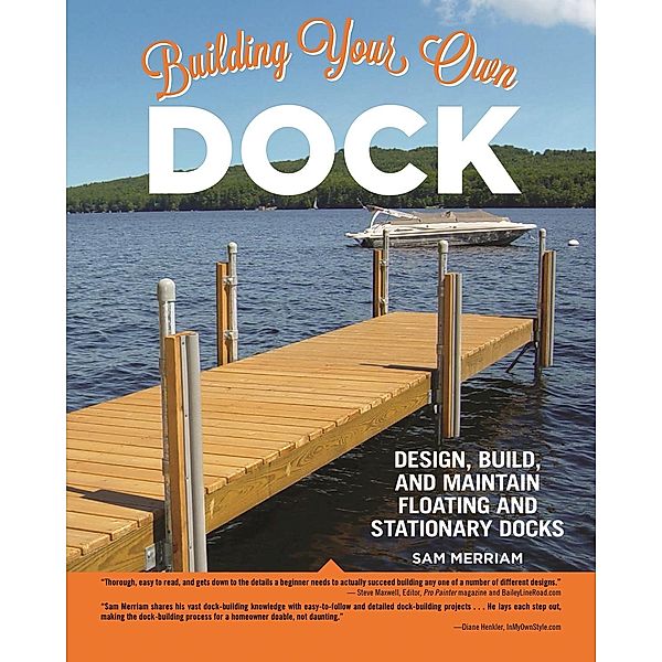 Building Your Own Dock, Sam Merriam