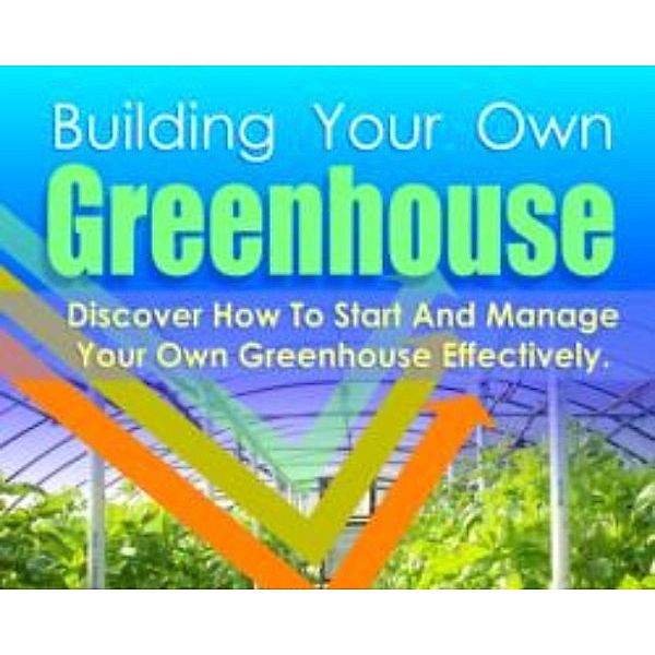 Building Your Own Greenhouse, Nishant Baxi