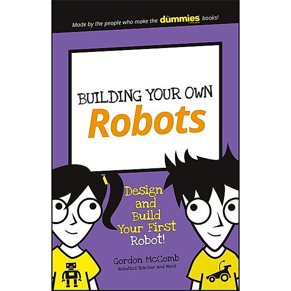 Building Your Own Robots / Dummies Junior, Gordon McComb