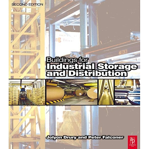 Buildings for Industrial Storage and Distribution, Jolyon Drury, Peter Falconer, George Heery