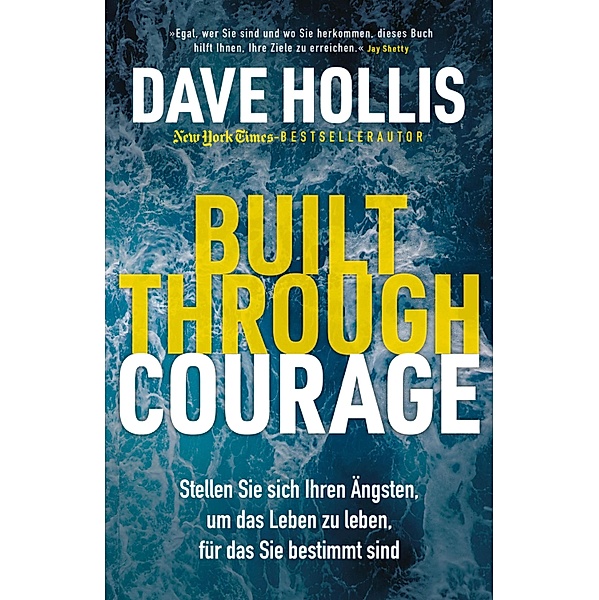 Built Through Courage, Dave Hollis