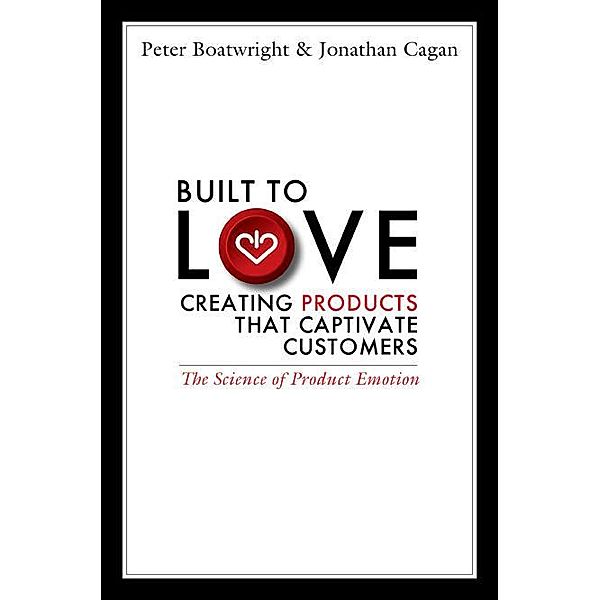 Built to Love, Peter Boatwright, Jonathan Cagan