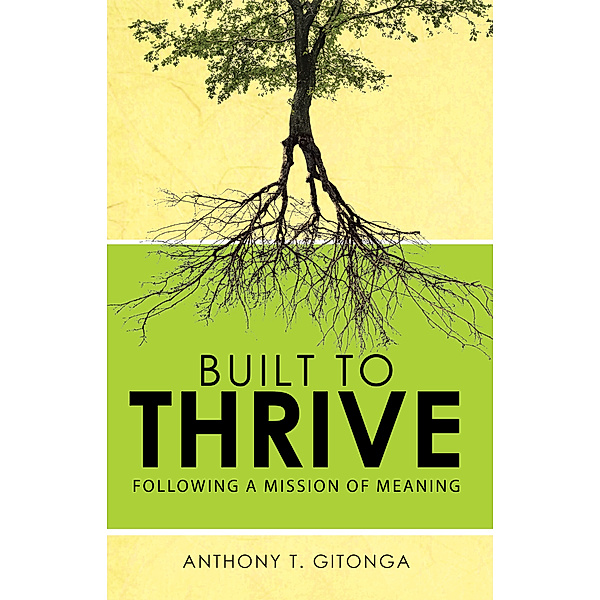 Built to Thrive, Anthony Thuku Gitonga