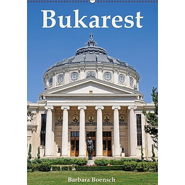 Bukarest (Wandkalender 2014 DIN A2 hoch), Barbara Boensch