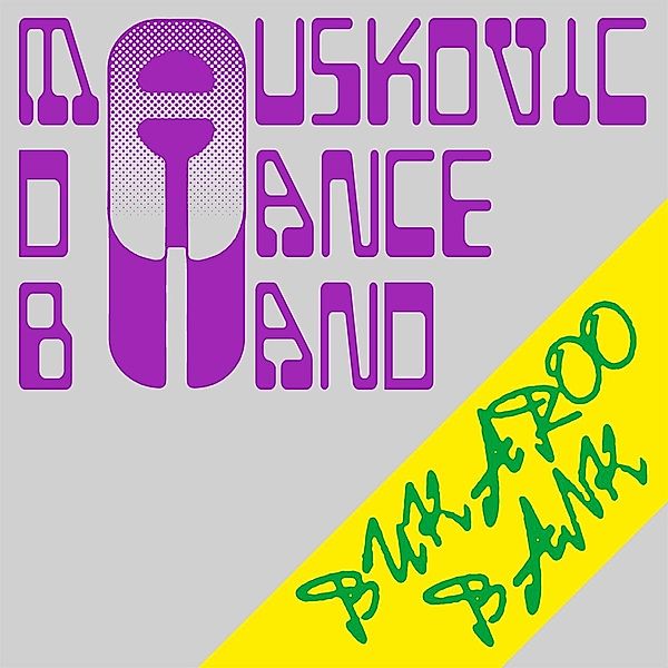 Bukaroo Bank, The Mauskovic Dance Band