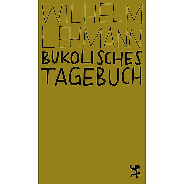 Bukolisches Tagebuch, Wilhelm Lehmann